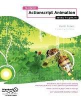 Foundation ActionScript Animation: Making Things Move! - Keith Peters - cover