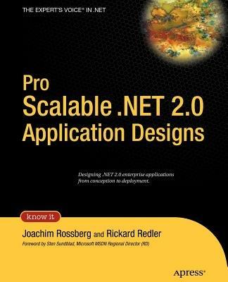 Pro Scalable .NET 2.0 Application Designs - Joachim Rossberg,Rickard Redler - cover
