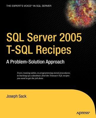SQL Server 2005 T-SQL Recipes: A Problem-Solution Approach - Joseph Sack - cover