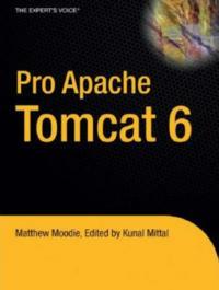 Pro Apache Tomcat 6 - Matthew Moodie,Kunal Mittal - cover