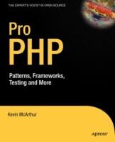 Pro PHP: Patterns, Frameworks, Testing and More - Kevin McArthur - cover