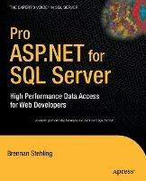 Pro ASP.NET for SQL Server: High Performance Data Access for Web Developers - Brennan Stehling - cover