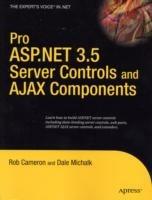 Pro ASP.NET 3.5 Server Controls and AJAX Components - Dale Michalk,Rob Cameron - cover