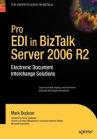Pro EDI in BizTalk Server 2006 R2: Electronic Document Interchange Solutions - Mark Beckner - cover