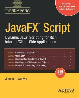 JavaFX Script: Dynamic Java Scripting for Rich Internet/Client-side Applications - James Weaver - cover