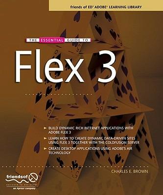 The Essential Guide to Flex 3 - Charles Brown - cover