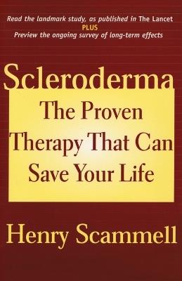 Scleroderma: The Proven Therapy that Can Save Your Life - Henry Scammell - cover