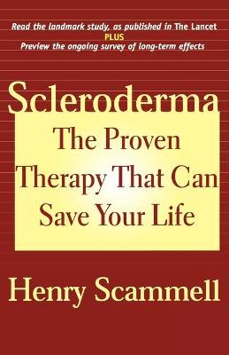 Scleroderma: The Proven Therapy that Can Save Your Life - Henry Scammell - cover