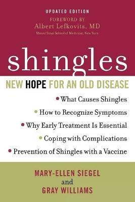 Shingles: New Hope for an Old Disease - Mary-Ellen Siegel,Gray Williams - cover