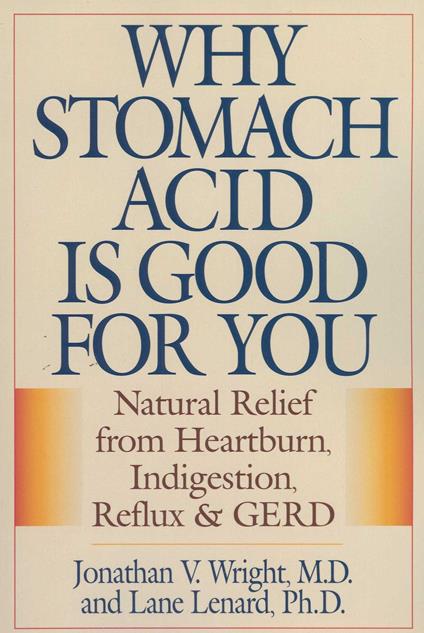 Why Stomach Acid Is Good for You