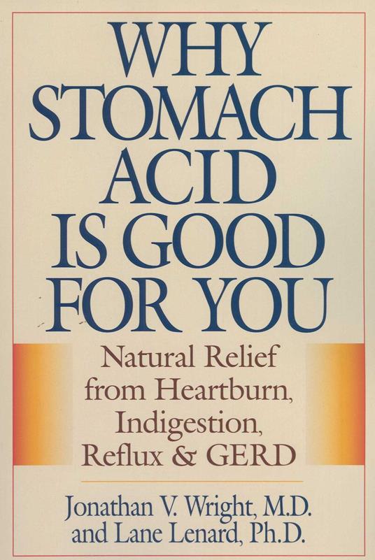 Why Stomach Acid Is Good for You