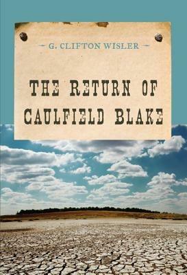 The Return of Caulfield Blake - G. Clifton Wisler - cover