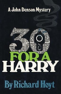 30 for a Harry: A John Denson Mystery - Richard Hoyt - cover