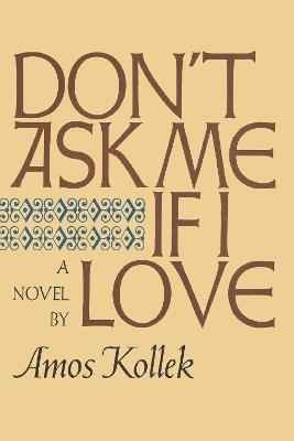 Don't Ask Me If I Love - Amos Kollek - cover
