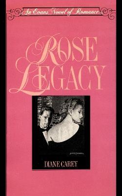 Rose Legacy - Diane Carey - cover