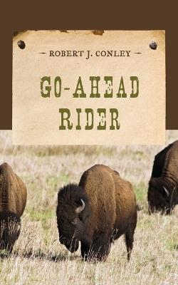 Go-Ahead Rider - Robert J. Conley - cover