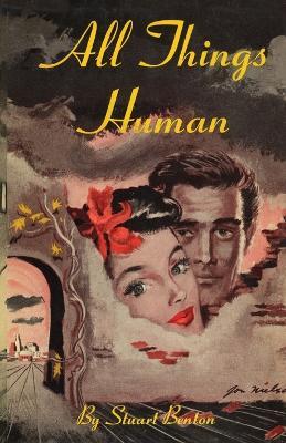 All Things Human - Stuart Benton - cover