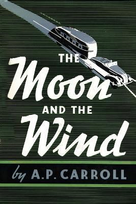 The Moon and the Wind - A. P. Carroll - cover