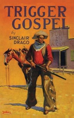 Trigger Gospel - Harry Sinclair Drago - cover