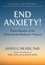 End Anxiety!: Proven Benefits of the Transcendental Meditation® Program
