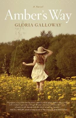 Amber's Way: A Novel - Gloria Galloway - cover