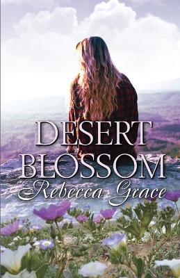 Desert Blossom - Rebecca Grace - cover