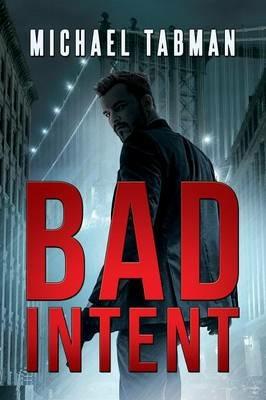 Bad Intent - Michael Tabman - cover