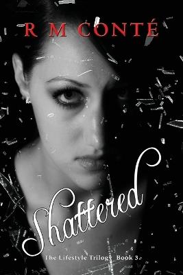 Shattered - R M Conte - cover