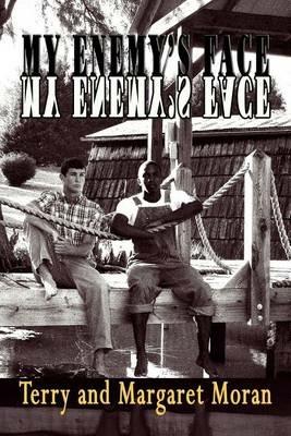 My Enemy's Face - Moran Terry,Terry Moran,Margret Lewis Moran - cover