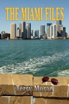 The Miami Files - Terry Moran - cover