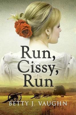 Run, Cissy, Run - Betty J Vaughn - cover