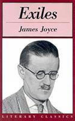 Exiles: Literary Classics - James Joyce - cover