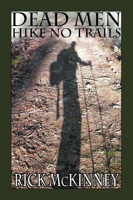 Dead Men Hike No Trails - Rick McKinney - cover