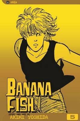 Banana Fish, Vol. 5 - Akimi Yoshida - cover