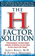 The H-Factor Diet: Homocysteine the Best Single Indicator of Whether You are Likely to Live Long or Die Young