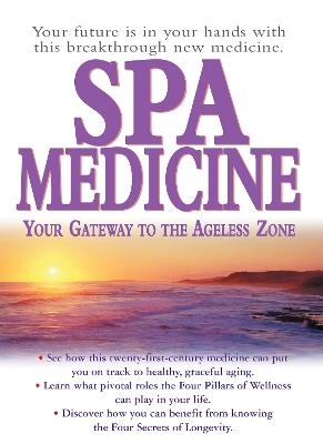 Spa Medicine: Your Gateway to the Ageless Zone - Jorge Suarez-Menendez,Graham Simpson,Stephen T. Sinatra - cover