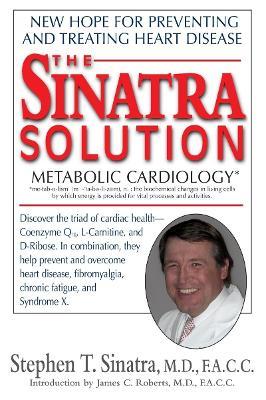 The Sinatra Solution: Metabolic Cardiology - Stephen T. Sinatra - cover