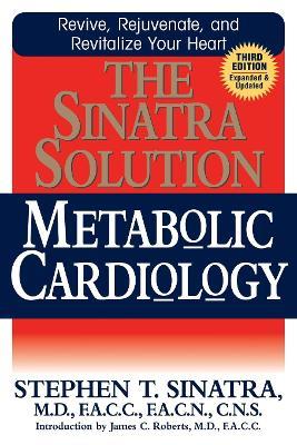The Sinatra Solution: Metabolic Cardiology - Stephen T. Sinatra - cover
