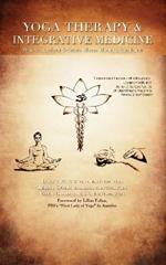 Yoga Therapy and Integrative Medicine: Where Ancient Science Meets Modern Medicine