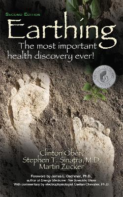 Earthing: The Most Important Health Discovery Ever! - Clinton Ober,Stephen T. Sinatra,Martin Zucker - cover