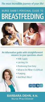 Nurse Barb's Personal Guide to Breast Feeding - Barbara Dehn - cover