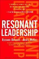 Resonant Leadership: Renewing Yourself and Connecting with Others Through Mindfulness, Hope and CompassionCompassion - Richard Boyatzis,Annie McKee - cover