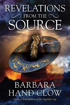 Revelations from the Source - Barbara Hand Clow - cover