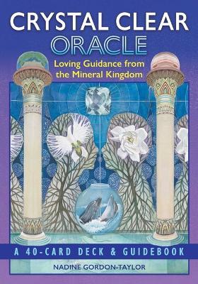 Crystal Clear Oracle: Loving Guidance from the Mineral Kingdom - Nadine Gordon-Taylor - cover