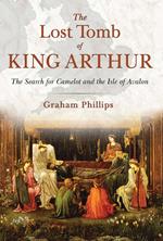 The Lost Tomb of King Arthur