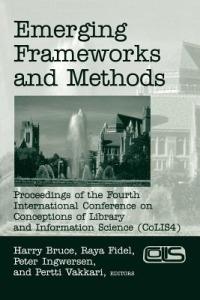 Emerging Frameworks and Methods: Proceedings of the Fourth International Conference on Conceptions of Library and Information Science (CoLIS 4) - Ray Fidel - cover