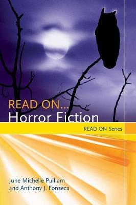 Read On…Horror Fiction - June Michele Pulliam,Anthony J. Fonseca - cover