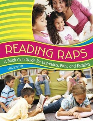 Reading Raps: A Book Club Guide for Librarians, Kids, and Families - Rita Soltan - cover