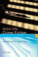 Read On...Crime Fiction: Reading Lists for Every Taste - John Barry Trott - cover