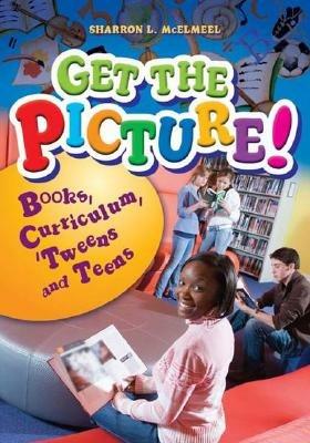 Picture That! From Mendel to Normandy: Picture Books and Ideas, Curriculum and Connections—for 'Tweens and Teens - Sharron L. McElmeel - cover